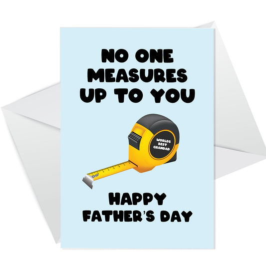 Novelty No One Measures Up To You Grandad Card Fathers Day Card
