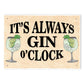FUNNY Bar Sign For Home Always Gin O Clock Hanging Wall Sign