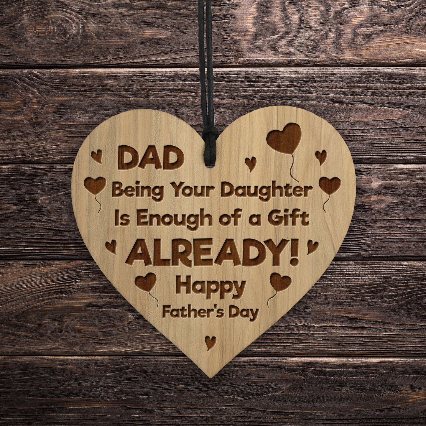 FUNNY Fathers Day Gift For Dad From Daughter Engraved Wood Heart