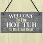 Hot Tub Welcome Sign Hot Tub Accessories For Garden Fence Shed