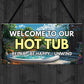 Hot Tub Welcome Sign Home Decor Hot Tub Accessories Garden Shed