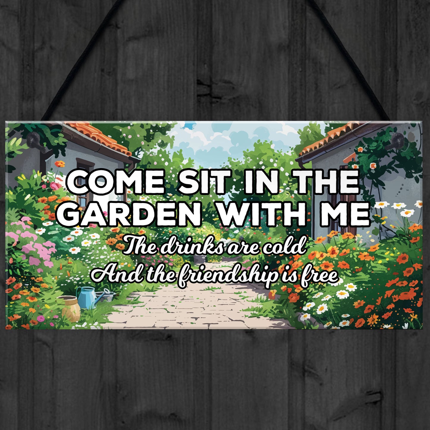 Garden Sign and Plaques Come Sit In The Garden Wall Shed Signs