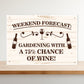FUNNY HOME BAR SIGN Weekend Forecast Wine Sign Wine Gift