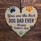 Funny FATHERS DAY GIFT For Dad From Dog Puppy Hanging Wood Heart