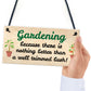 FUNNY GARDEN SIGN FOR HOME Wall Door Sign Gift For Gardener