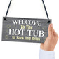 Hot Tub Welcome Sign Hot Tub Accessories For Garden Fence Shed