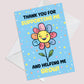 TEACHER CARDS Thank You For Helping Me Grow Flower Card Leaving