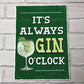 Retro Style Its Always Gin OClock Bar Sign Gin Lover Gift Decor