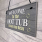 Hot Tub Welcome Sign Hot Tub Accessories For Garden Fence Shed