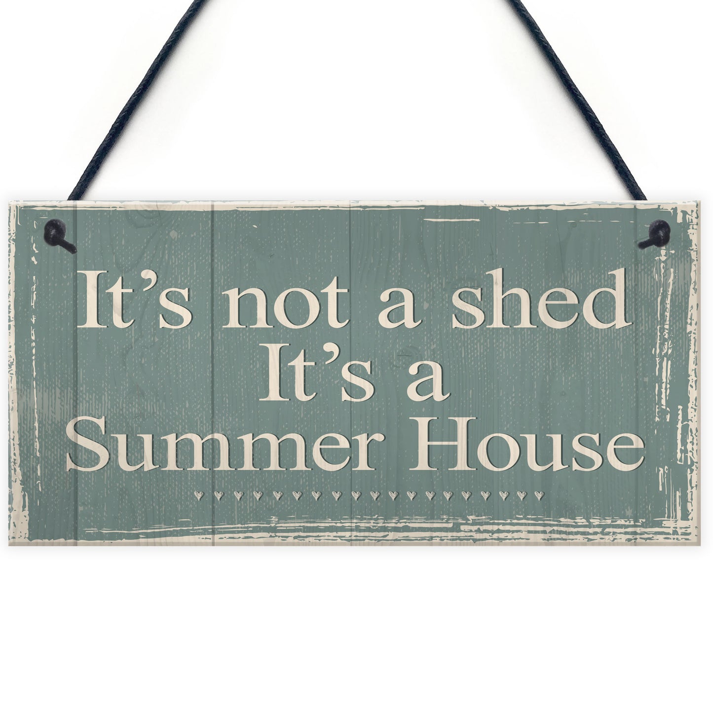 It's Not A Shed, It's A Summer House Novelty Plaque Garden Sign