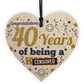 40th Birthday Gift For Friend Funny Novelty Wooden Heart Gift