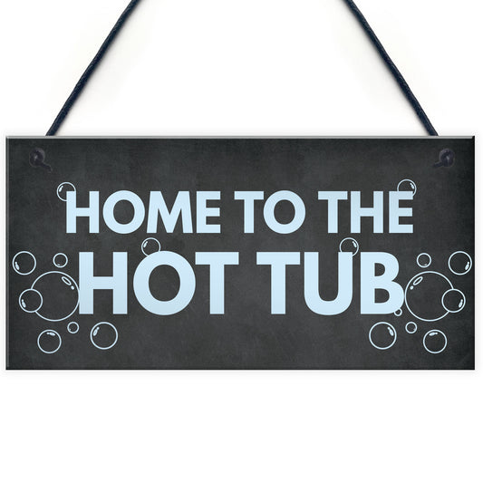 Funny Hot Tub Sign Home To The Hot Tub Garden Sign Home Gift