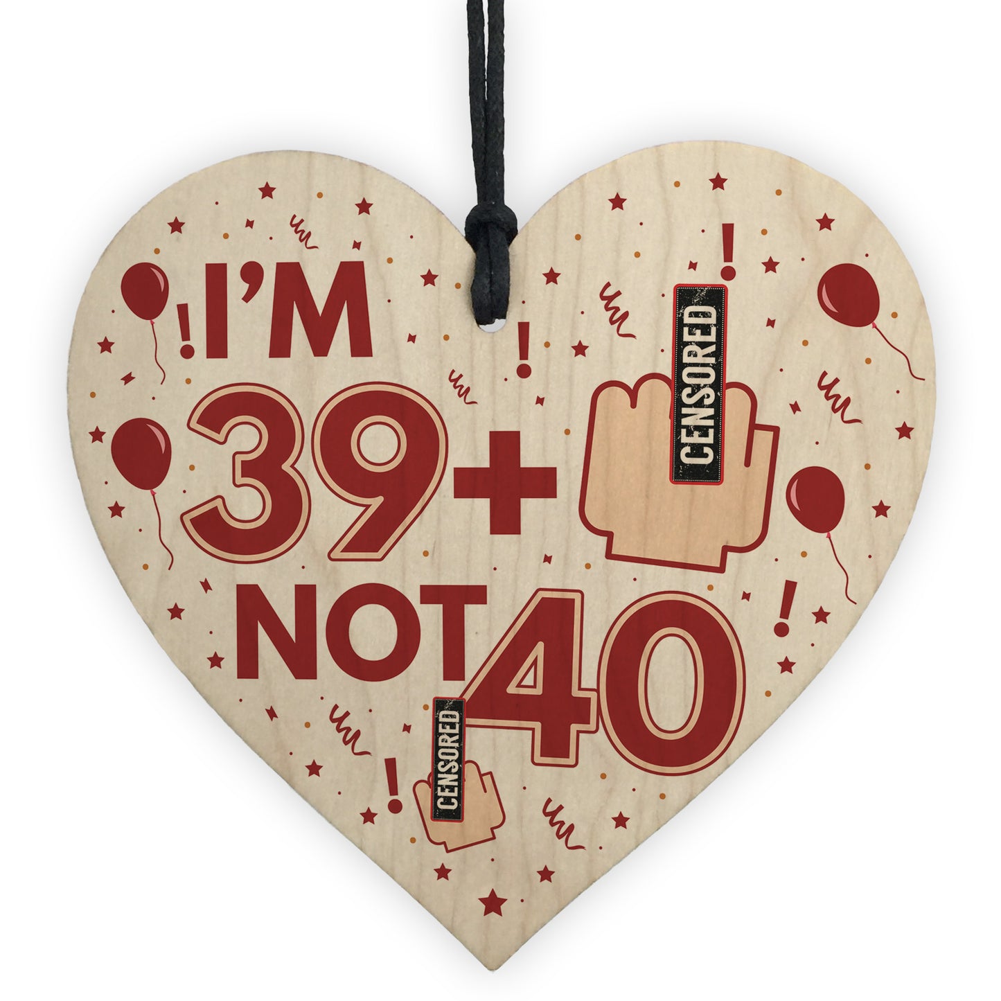 Rude 40th Birthday Decoration Wooden Heart Funny Novelty Gift