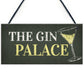 Gin Palace Sign Garden Shed Man Cave Home Bar Pub Plaque Gifts