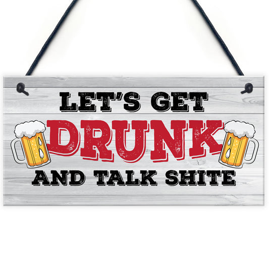 Funny GET DRUNK Bar Signs And Plaques Hanging Shed Man Cave