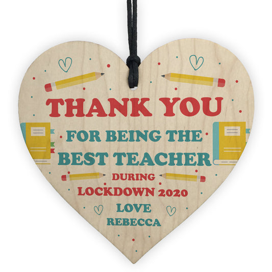 BEST TEACHER Gift Wooden Heart Lockdown Thank You Gift