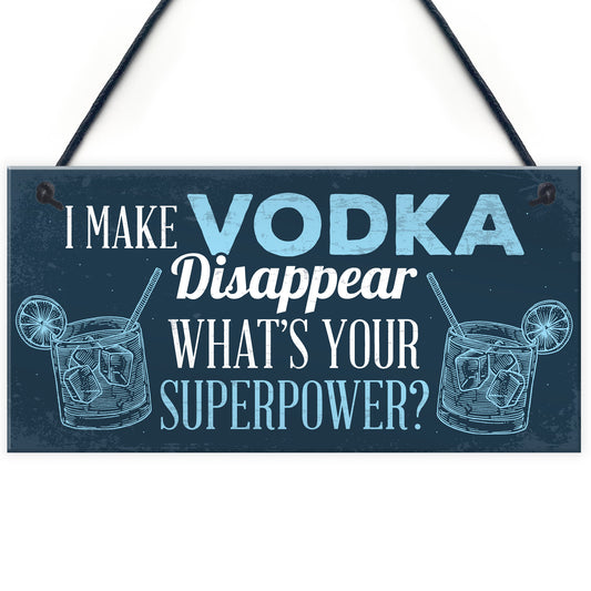 Funny Make Vodka Disappear Alcohol Gift Man Cave Home Bar Sign