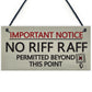 No Riff Raff Friend Hanging Plaques Funny Pub Home Bar Man Cave