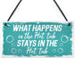 Funny Hot Tub Hanging Sign For Garden Novelty Hot Tub Gifts