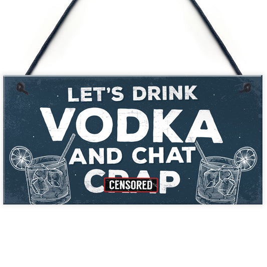 Funny Lets Drink Vodka Alcohol Gift Man Cave Home Bar Plaque