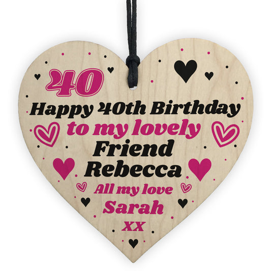 40th Birthday Gift For Lovely Friend Personalised Heart