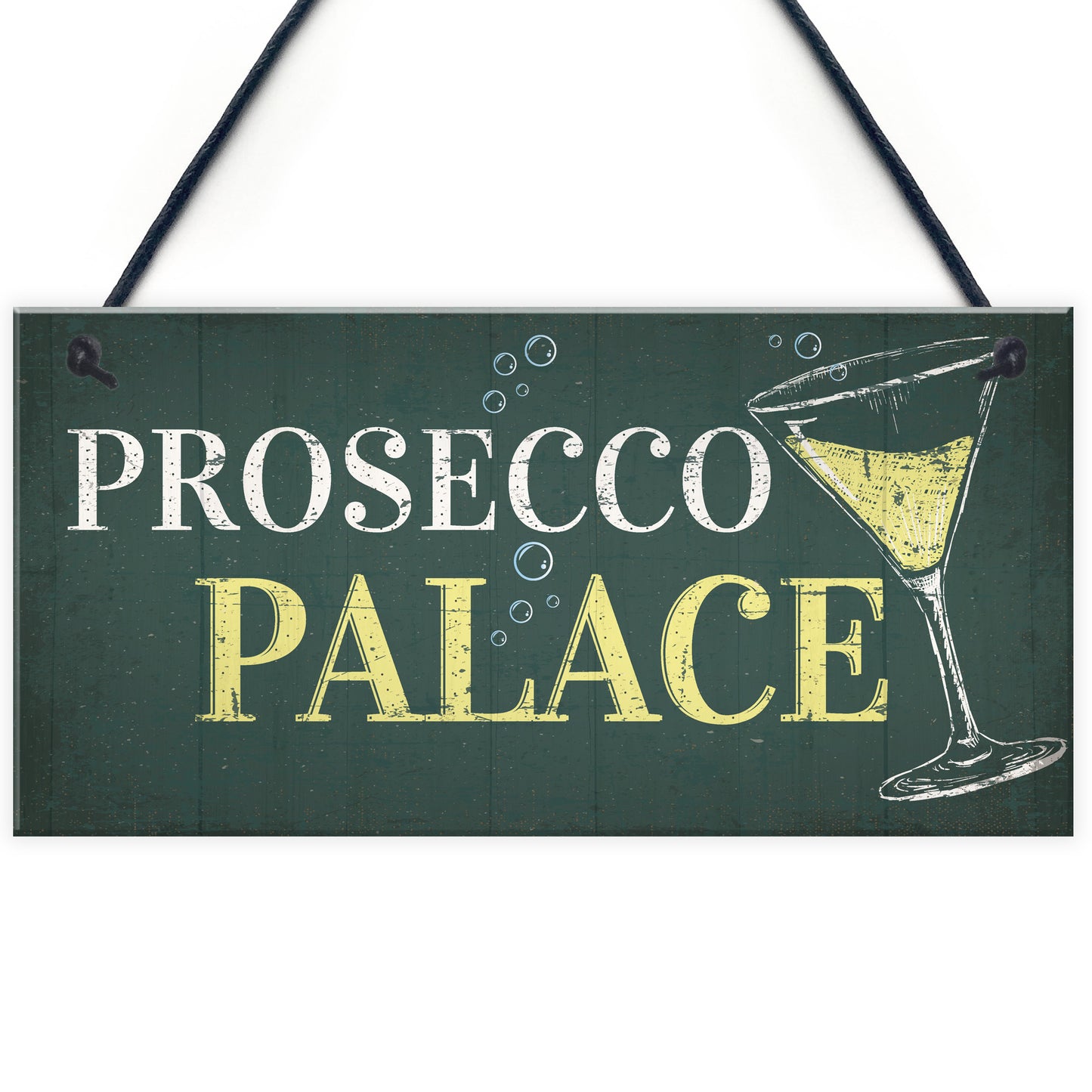 Prosecco Palace Funny Alcohol Friendship Bar Hanging Plaque Gift