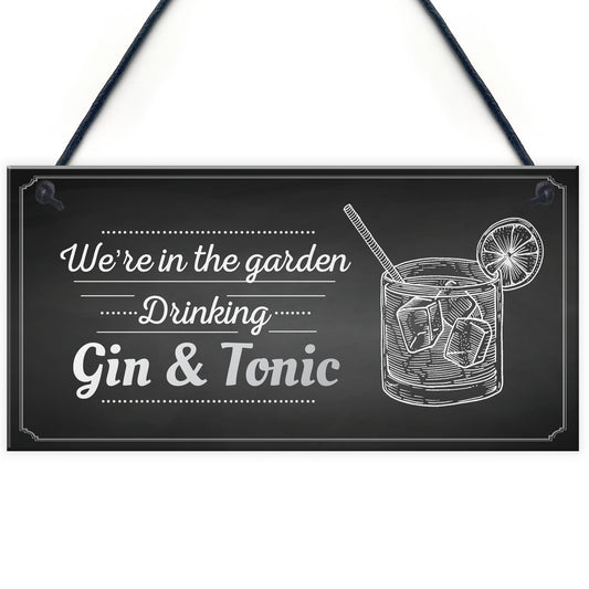 In The Garden Drinking Gin & Tonic Wall Hanging Plaque Chic Sign