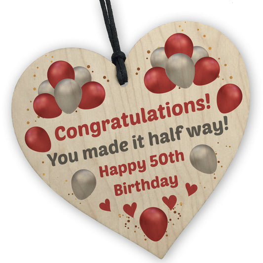 50th Birthday Wood Heart Sign HALF WAY Funny Birthday Gifts