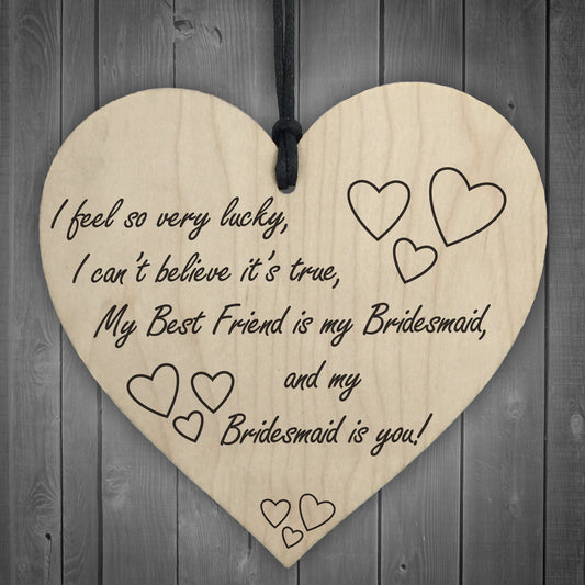 Best Friend Is My Bridesmaid Wooden Hanging Heart Wedding Plaque