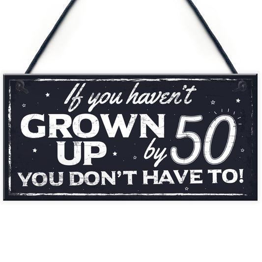 Funny 50th Birthday Hanging Plaque Friendship Family Dad Gift