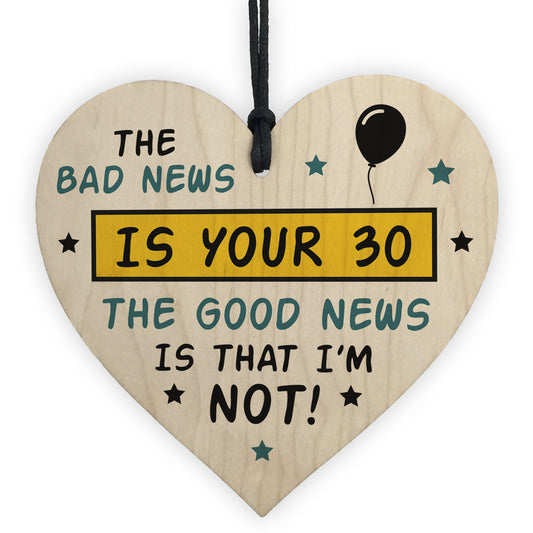 30th Birthday Wooden Heart Funny Novelty Sign Funny GiftS