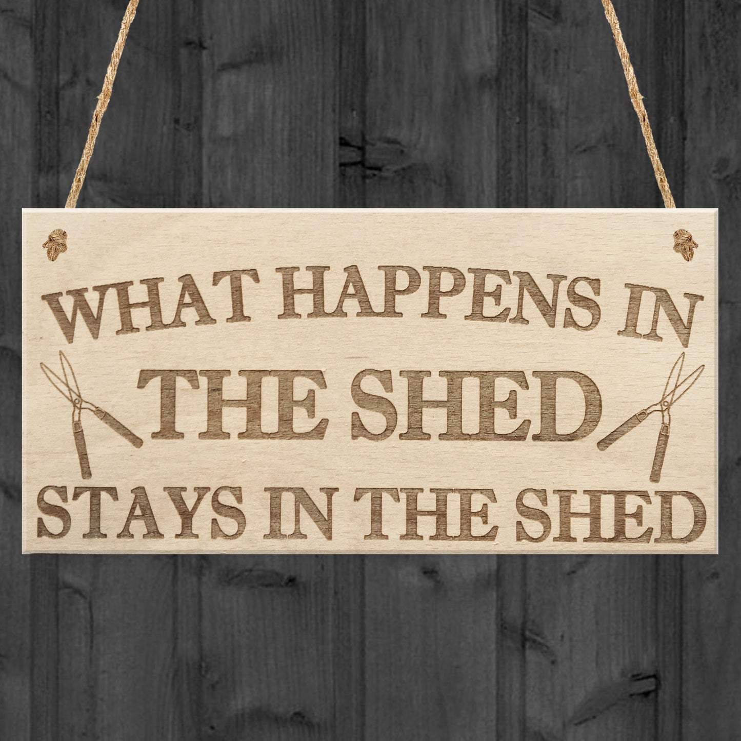 Happens In The Shed Stays In The Shed Garden Hanging Plaque