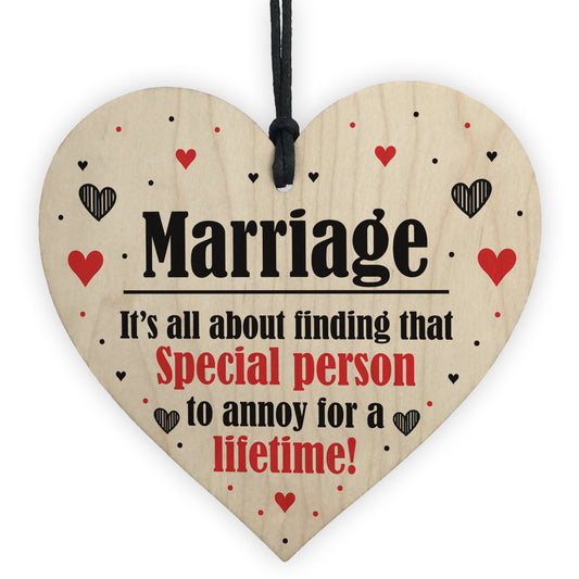 Marriage Special Person To Annoy For A Lifetime Funny Wood Heart