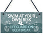 Funny Swim At Own Risk Hot Tub Pool Jacuzzi Garden Shed Plaque