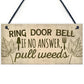 Funny Ring The Door Bell Wall Door Gate Sign Garden Shed Gift