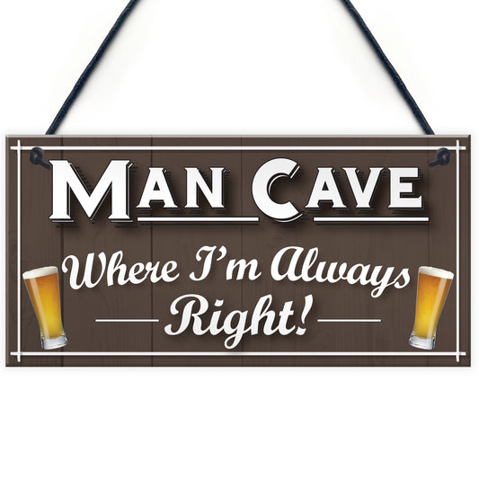 Man Cave Always Right Funny Home Bar Husband Gift Hanging Plaque