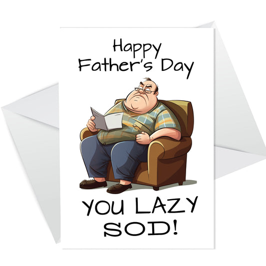Funny Fathers Day Card LAZY SOD Dad Cards Joke Humour