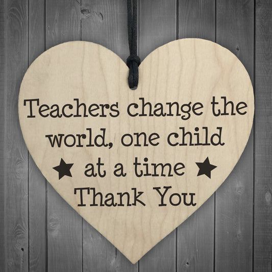 Teachers Change The World Wooden Hanging Heart Plaque