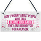 Talk Behind Your Back Reason Positivity Message Hanging Plaque