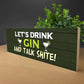 Gin Bar Sign Garden Sign Freestanding Plaque Gin Gift Home Bar