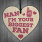 Biggest Fan Wood Heart Sign Gift NANNY NANA NAN GRANNY GRAN