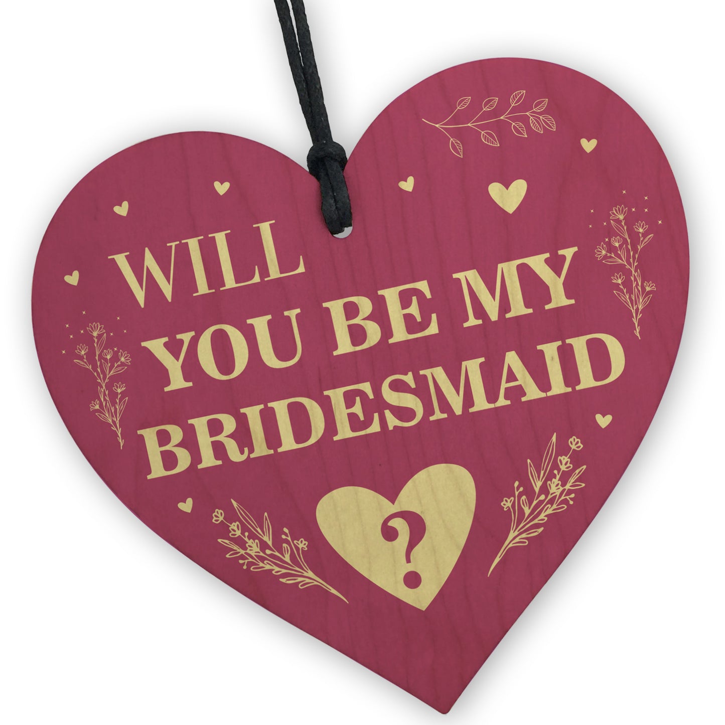 Will You be my Bridesmaid? Wood Heart Proposal Wedding Gift