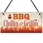 BBQ Chillin & Grillin Barbecue Outdoor Garden Plaque Bar Sign