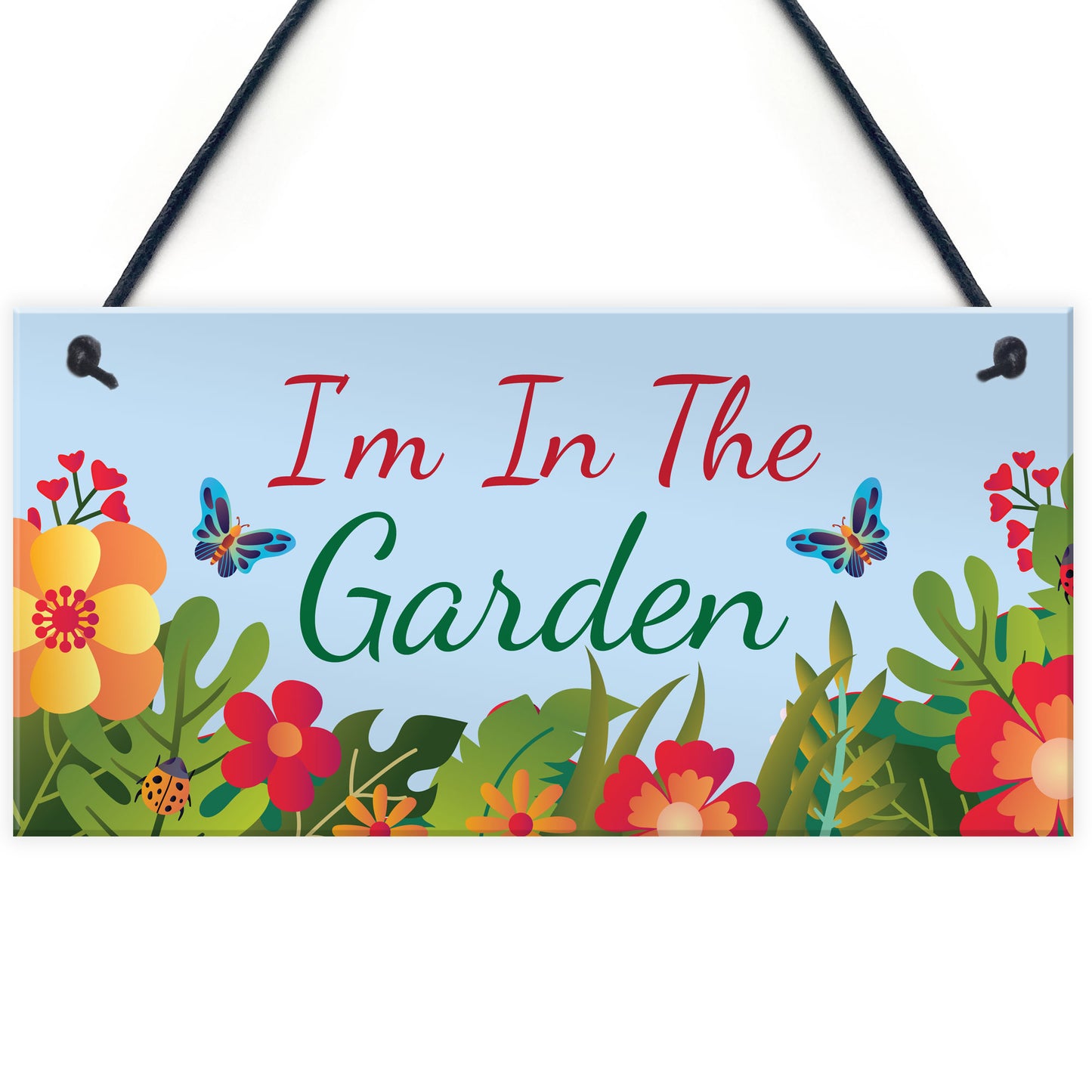 Im In The Garden Sign Hanging Wall Door Plaque Garden Shed