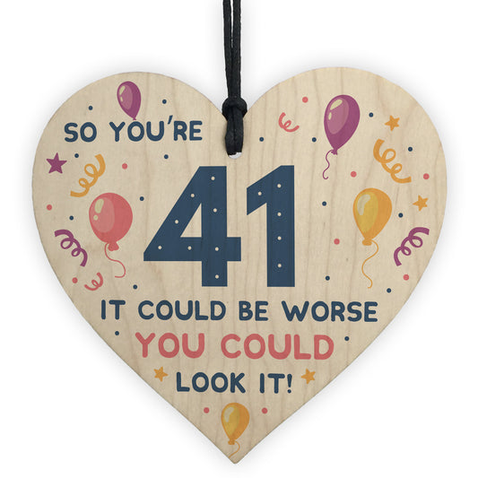 Novelty 41st Birthday Gifts Wood Heart Sign Funny Present