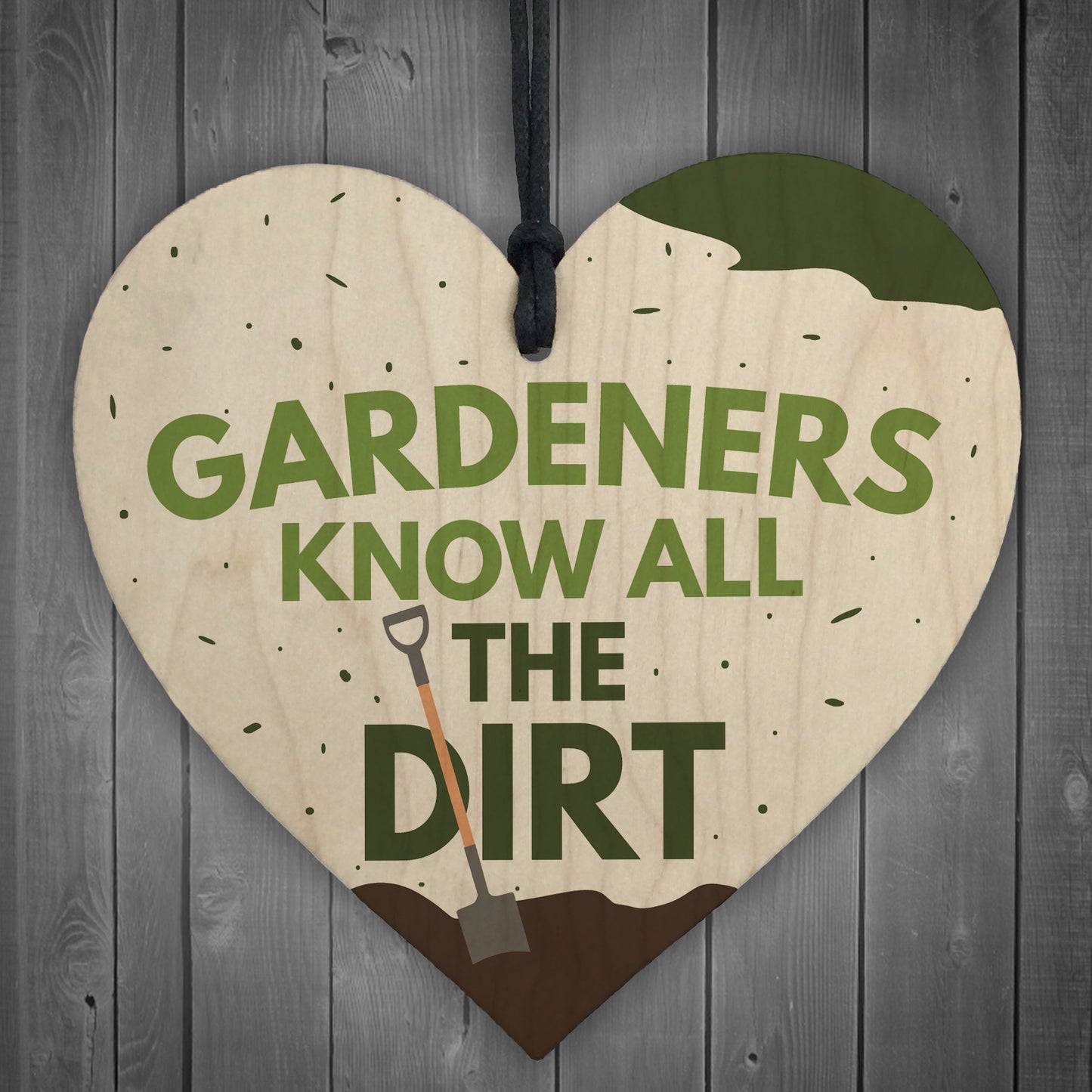 Gardeners Know All The Dirt Wooden Heart Gardening Sign Plaque