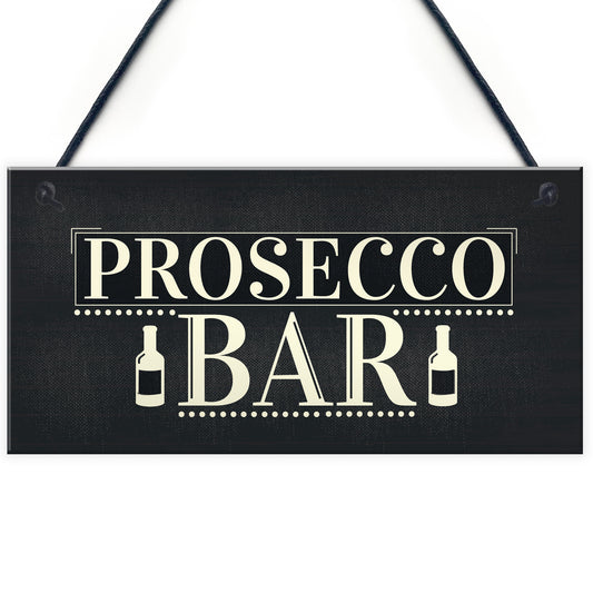 Prosecco Bar Hanging Sign Classy Drinking Bar Pub Plaque Sign