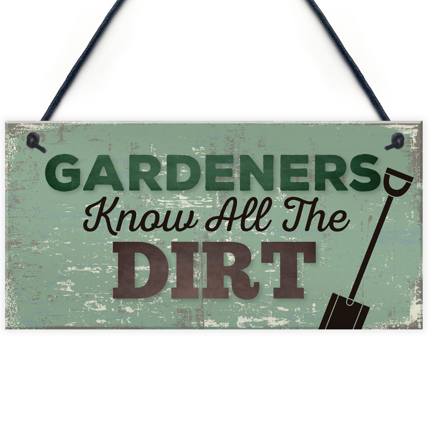 Gardeners Know The Dirt Plaque SummerHouse Garden Sign Friend