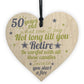 Funny 50th Birthday Gift Wooden Heart 50 For Dad Mum Sister