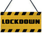 LOCKDOWN Sign Warning Plaque Home Decor Bar Man Cave Sign